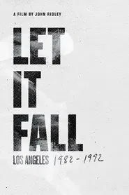 Let It Fall: Los Angeles 1982-1992 movie poster