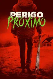 Poster do filme Perigo Próximo