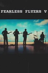 "The Fearless Flyers V "  // The making of… movie poster