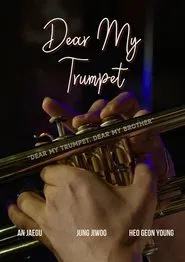 Dear My Trumpet movie poster