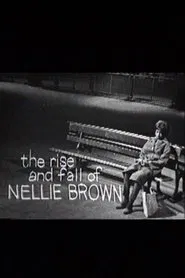 The Rise and Fall of Nellie Brown movie poster