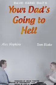 Your Dad's Going to Hell movie poster