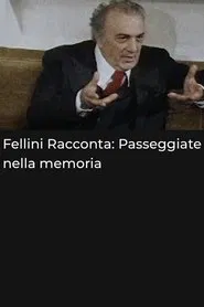 Fellini racconta: Passeggiate nella memoria movie poster