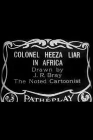 Colonel Heeza Liar In Africa movie poster