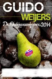Guido Weijers: De Oudejaarsconference 2014 movie poster