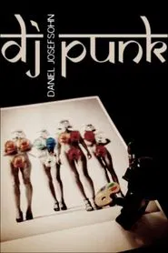 DJ Punk: The Photographer Daniel Josefsohn movie poster
