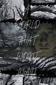 A World That Won't Wait movie poster