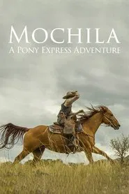 Mochila: A Pony Express Adventure movie poster