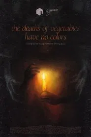 Poster do filme the deaths of vegetables have no colors
