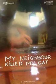 My Neighbour Killed My Cat movie poster