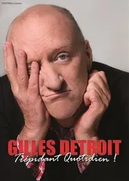 Gilles Détroit - Trépidant Quotidien ! movie poster
