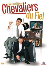 Les Chevaliers du Fiel - Toute la télé des Chevaliers du Fiel movie poster