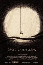 When The Days Were Endless movie poster