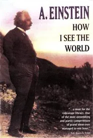 A. Einstein: How I See the World movie poster