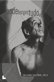 Onde Borges Tudo Vê movie poster