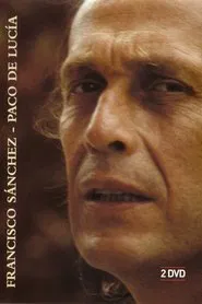 Francisco Sánchez - Paco de Lucía movie poster