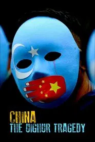 China: The Uighur Tragedy movie poster