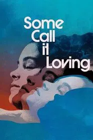 Poster do filme Some Call It Loving