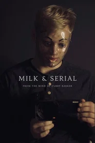 Milk & Serial movie poster