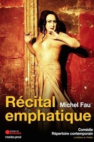 Michel Fau - Récital emphatique movie poster