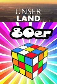 Unser Land in den 80ern tv show poster