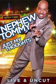 Nephew Tommy: Just My Thoughts movie poster
