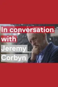 In Conversation With Jeremy Corbyn movie poster