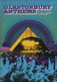 Glastonbury Anthems: The Best of Glastonbury 1994-2004 movie poster