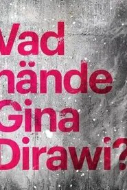 What happened Gina Dirawi? movie poster