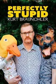 Kurt Braunohler: Perfectly Stupid movie poster