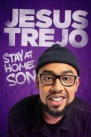 Jesus Trejo: Stay at Home Son movie poster