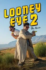 Poster do filme Looney Eye 2 – The Movie