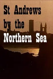 St. Andrews by the Northern Sea movie poster