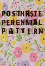Posthaste Perennial Pattern movie poster