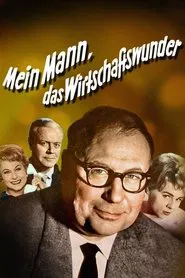 Mein Mann, das Wirtschaftswunder movie poster