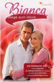 Bianca - Wege zum Glück tv show poster