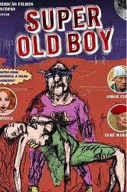 Poster do filme Super Oldboy