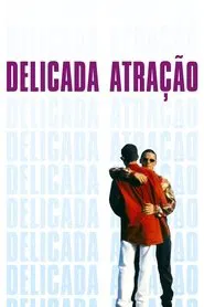 Poster do filme Delicada Atração