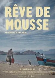 Rêve de mousse movie poster
