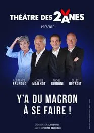 Y’A DU MACRON A SE FAIRE movie poster