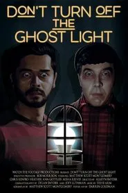 Don’t Turn Off the Ghost Light movie poster