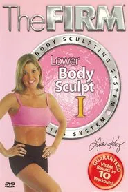 The Firm Body Sculpting System - Lower Body Sculpt I movie poster