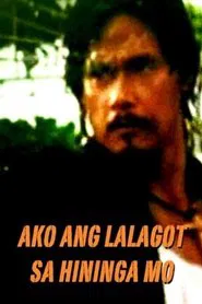 Ako Ang Lalagot Sa Hininga Mo movie poster