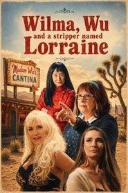Wilma, Wu, and a Stripper Named Lorraine movie poster