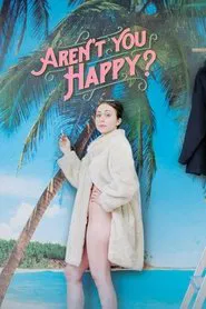 Poster do filme Aren't You Happy?