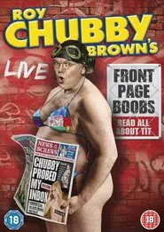 Roy Chubby Brown's Front Page Boobs movie poster