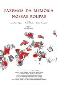 Fazemos da Memória Nossas Roupas movie poster