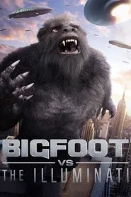 Bigfoot vs the Illuminati movie poster