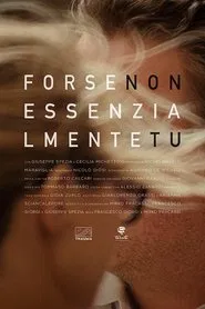 Forse non essenzialmente tu movie poster
