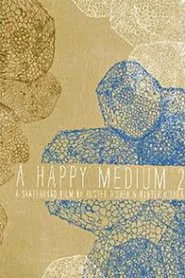 A Happy Medium 2 movie poster